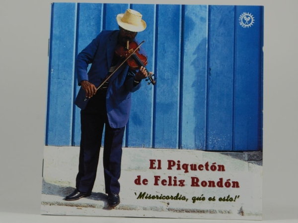 El Piqueton De Felix Rondon - Misercordia, Que Es Esto! in der Gruppe CD / Worldmusic/ Folkmusik bei Bengans Skivbutik AB (3834906)