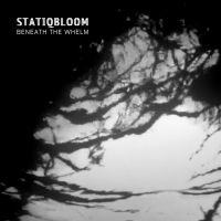 Statiqbloom - Beneath The Whelm in der Gruppe CD / Pop-Rock bei Bengans Skivbutik AB (3834926)