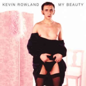 Rowland Kevin - My Beauty (Expanded Edition) in der Gruppe CD / Pop-Rock bei Bengans Skivbutik AB (3834969)