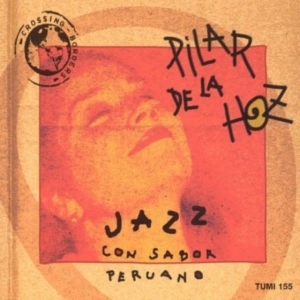Pilar De La Hoz - Jazz Con Sabor Peruano in der Gruppe CD / Elektroniskt,World Music bei Bengans Skivbutik AB (3835001)