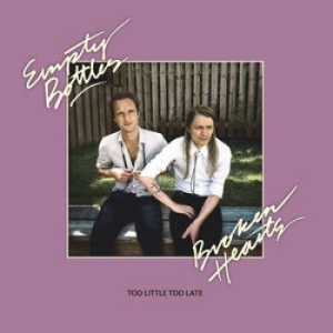 Empty Bottles Broken Hearts - Too Little Too Late in der Gruppe CD / Country bei Bengans Skivbutik AB (3836146)