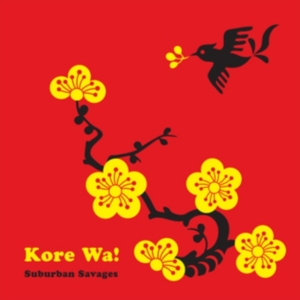 Suburban Savages - Kore Wa! in der Gruppe CD / Pop-Rock bei Bengans Skivbutik AB (3836155)