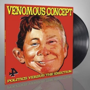Venomous Concept - Politics Versus The Erection (Vinyl in der Gruppe VINYL / Rock bei Bengans Skivbutik AB (3836232)