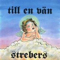 Strebers - Till En Vän (Black Vinyl Lp) in der Gruppe VINYL / Pop-Rock,Punk bei Bengans Skivbutik AB (3837010)