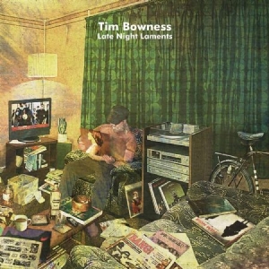 Bowness Tim - Late Night Laments in der Gruppe CD bei Bengans Skivbutik AB (3837487)