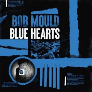 Bob Mould - Blue Hearts in der Gruppe CD / Rock bei Bengans Skivbutik AB (3838275)