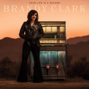 Brandy Clark - Your Life Is A Record (Vinyl) in der Gruppe VINYL / Pop-Rock bei Bengans Skivbutik AB (3838376)