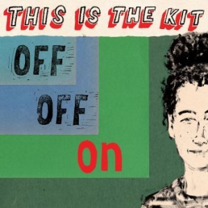 This Is The Kit - Off Off On in der Gruppe CD / Rock bei Bengans Skivbutik AB (3838563)