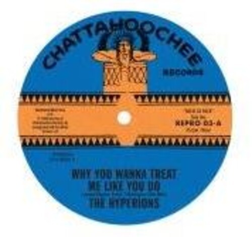 Hyperions - Why You Wanna Treat Me Like You Do in der Gruppe VINYL / Film/Musikal bei Bengans Skivbutik AB (3838709)