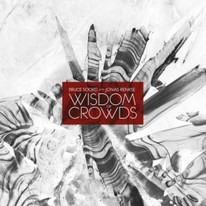 Soord Bruce And Renkse Jonas - Wisdom Of Crowds in der Gruppe VINYL / Hårdrock bei Bengans Skivbutik AB (3838858)