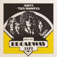 Mott The Hoople - Live On Broadway 1974 (2 Lp Vinyl) in der Gruppe VINYL / Rock bei Bengans Skivbutik AB (3838937)
