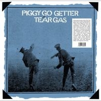 Tear Gas - Piggy Go Getter in der Gruppe VINYL / Pop-Rock bei Bengans Skivbutik AB (3838950)