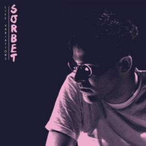 Sorbet - Life Variations Ep in der Gruppe CD / Pop-Rock bei Bengans Skivbutik AB (3839011)