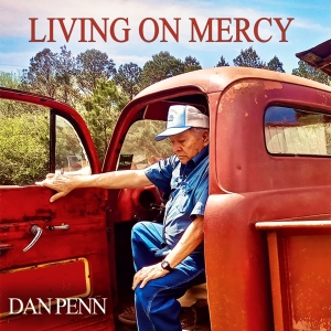 Dan Penn - Living On Mercy in der Gruppe CD / Pop-Rock,RnB-Soul bei Bengans Skivbutik AB (3839065)