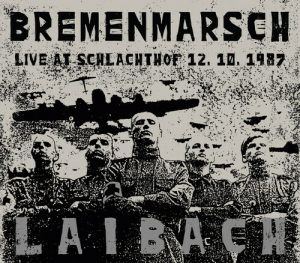 Laibach - Bremenmarsch - Live Schalachthof 19 in der Gruppe Övrigt /  bei Bengans Skivbutik AB (3839069)