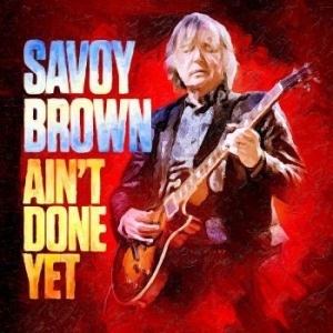 Savoy Brown - Ain't Done Yet in der Gruppe CD bei Bengans Skivbutik AB (3839079)