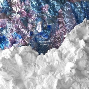 Hey Elbow - We Three in der Gruppe VINYL / Pop-Rock,Svensk Musik bei Bengans Skivbutik AB (3840198)