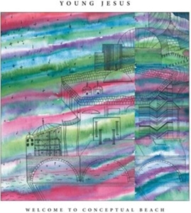 Young Jesus - Welcome To The Conceptual Beach in der Gruppe CD / Pop-Rock bei Bengans Skivbutik AB (3840222)