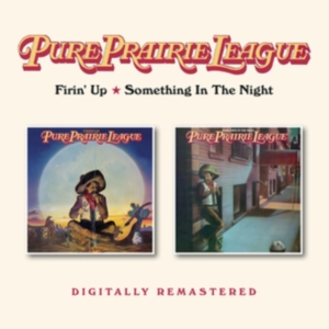 Pure Prairie League - Firin Up / Something In The Night in der Gruppe CD bei Bengans Skivbutik AB (3840257)