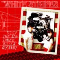White Stripes - Big Three Killed My Baby in der Gruppe VINYL / Pop-Rock bei Bengans Skivbutik AB (3840991)