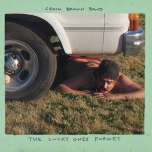 Craig Brown Band - Lucky Ones Forget in der Gruppe Övrigt /  bei Bengans Skivbutik AB (3841081)