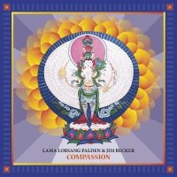 Palden Lama Lobsang & Jim Becker - Compassion in der Gruppe CD bei Bengans Skivbutik AB (3841118)
