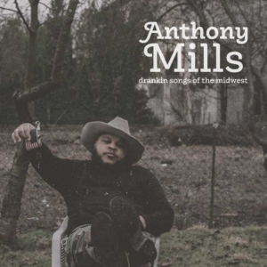 Mills Anthony - Drankin Songs Of The Midwest in der Gruppe VINYL / Country bei Bengans Skivbutik AB (3841401)