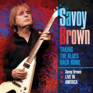 Savoy Brown - Taking The Blues Back Home Live In in der Gruppe CD / Pop bei Bengans Skivbutik AB (3841499)