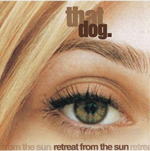 That Dog - Retreat From The Sun in der Gruppe VINYL / Jazz,Pop-Rock bei Bengans Skivbutik AB (3842157)