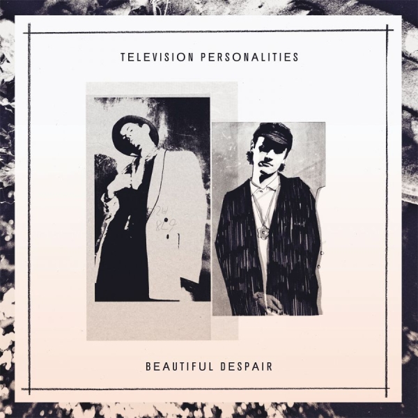 Television Personalities - Beautiful Despair in der Gruppe VINYL / Bestseller bei Bengans Skivbutik AB (3842179)
