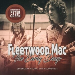 Fleetwood Mac - Early Days (In Memory Of Peter Gree in der Gruppe CD / Pop-Rock bei Bengans Skivbutik AB (3842224)