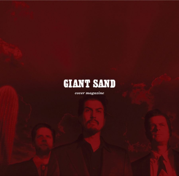 Giant Sand - Cover Magazine (25Th Anniversary Ed in der Gruppe CD / Bestseller bei Bengans Skivbutik AB (3842280)