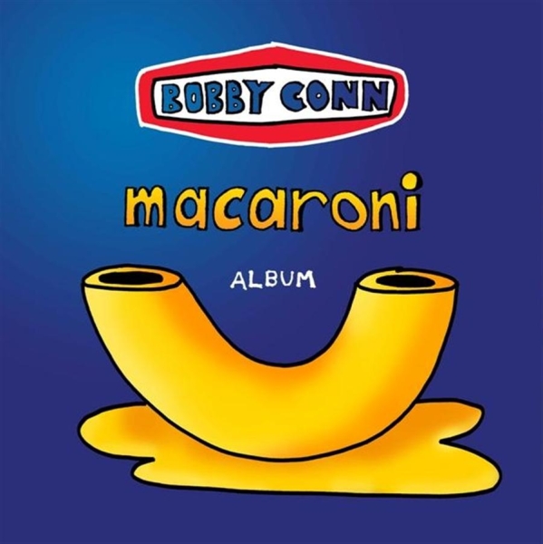 Conn Bobby - Macaroni in der Gruppe CD / Bestseller bei Bengans Skivbutik AB (3842281)