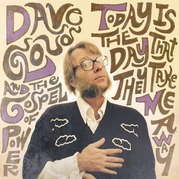 Cloud Dave And The Gospel Of Power - Today Is The Day That They Take Me in der Gruppe CD / Rock bei Bengans Skivbutik AB (3842296)