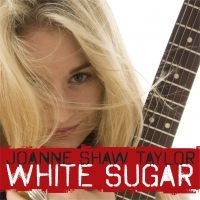 Taylor Joanne Shaw - White Sugar in der Gruppe CD / Blues,Jazz bei Bengans Skivbutik AB (3842322)