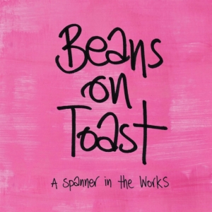 Beans On Toast - A Spanner In The Works in der Gruppe CD bei Bengans Skivbutik AB (3842624)