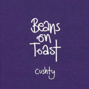 Beans On Toast - Cushty in der Gruppe CD bei Bengans Skivbutik AB (3842629)