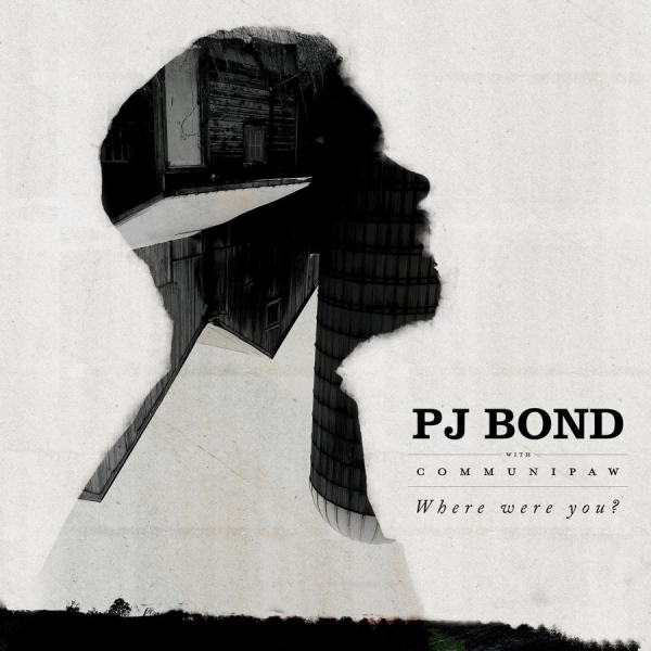 Pj Bond - Where Were You? in der Gruppe CD / Rock bei Bengans Skivbutik AB (3842647)