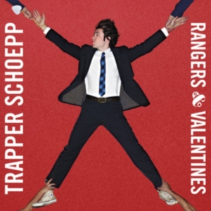 Trapper Schoepp - Rangers & Valentines in der Gruppe CD bei Bengans Skivbutik AB (3842653)