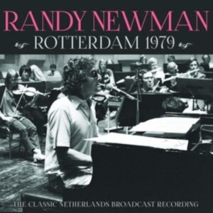 Randy Newman - Rotterdam 1979 (Live Broadcast) in der Gruppe CD / Pop-Rock bei Bengans Skivbutik AB (3842899)