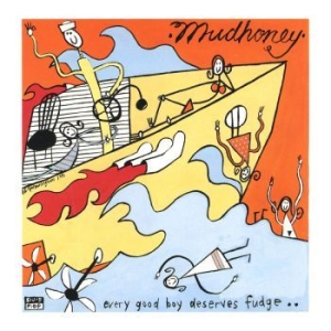 Mudhoney - Every Good Boy Deserves Fudge (Ltd in der Gruppe VINYL / Rock bei Bengans Skivbutik AB (3842974)