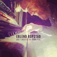 Ropstad Erlend - Det Beste Vi Får Til in der Gruppe VINYL / Pop-Rock bei Bengans Skivbutik AB (3843066)