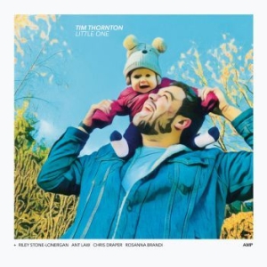 Thornton Tim - Little One in der Gruppe CD / Jazz/Blues bei Bengans Skivbutik AB (3843073)
