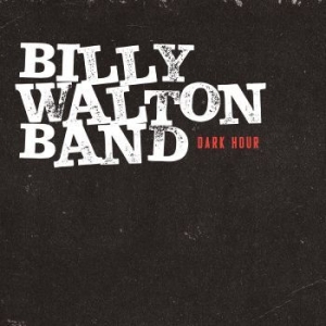 Walton Billy (Band) - Dark Hour in der Gruppe CD bei Bengans Skivbutik AB (3843078)