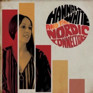 White Hannah & The Nordic Connectio - Hannah White & The Nordic Connectio in der Gruppe CD bei Bengans Skivbutik AB (3843521)
