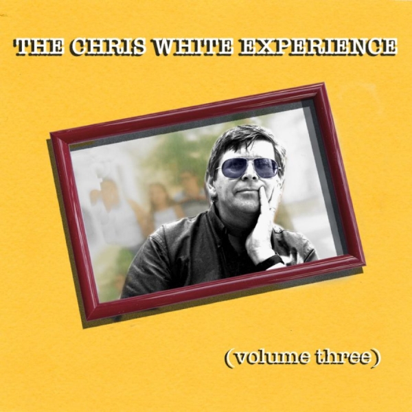 Chite Chris (Chris White Experience - Volume Three in der Gruppe CD / Rock bei Bengans Skivbutik AB (3843531)