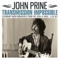 Prine John - Transmission Impossible (3Cd) in der Gruppe CD / Pop-Rock bei Bengans Skivbutik AB (3843768)