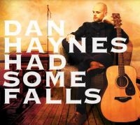 Haynes Dan - Had Some Falls in der Gruppe CD / Pop-Rock bei Bengans Skivbutik AB (3844476)