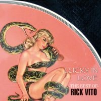 Vito Rick - Lucky In Love - Best Of Rick Vito in der Gruppe CD / Pop-Rock bei Bengans Skivbutik AB (3844477)