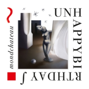 Unhappybirthday - Mondchateau in der Gruppe CD bei Bengans Skivbutik AB (3844481)